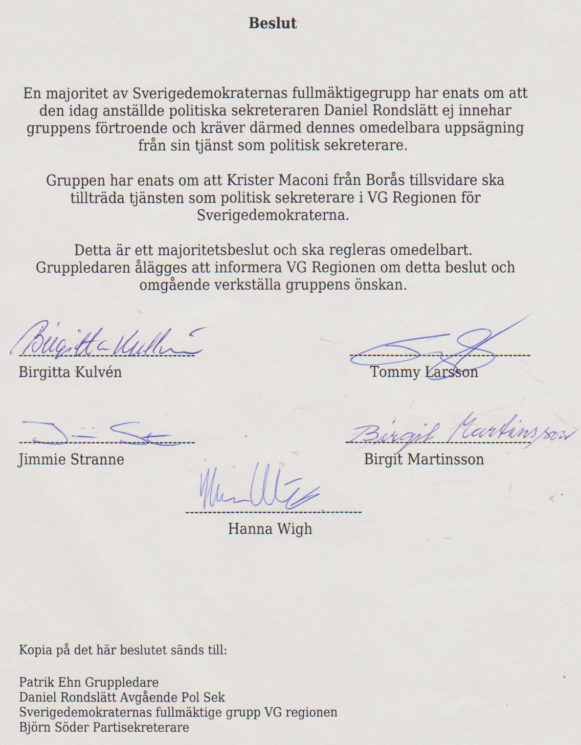 Här är "beslutet" som fem av nio ledamöter har skrev under för att avsätta Rondslätt.