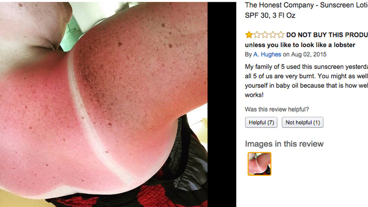 "Köp inte den här produkten om du inte vill se ut som en hummer", skriver en kvinna. 