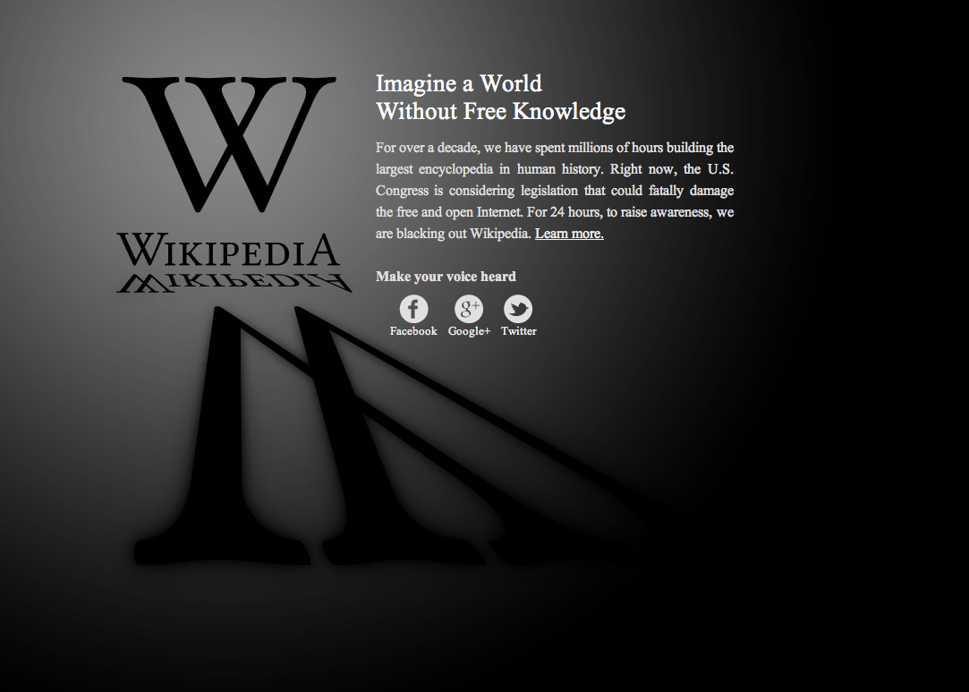 Den mest uppmärksammade protesten är Wikipedias där användare som försöker gå in på de engelskspråkiga delarna möts av följande när sidan laddat klart. De enda sidorna som fungerar är de om just SOPA och PIPA. Den mest uppmärksammade protesten är Wikipedias där användare som försöker gå in på de engelskspråkiga delarna möts av följande när sidan laddat klart. De enda sidorna som fungerar är de om just SOPA och PIPA.