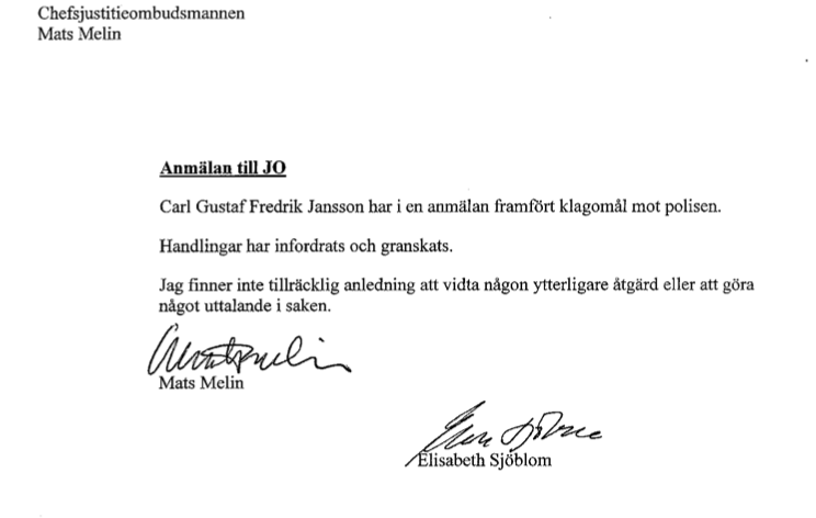 Jansson JO-anmälde även poliserna, utan framgång.