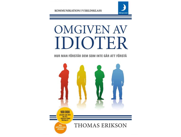Omgiven av idioter av Thomas Erikson Omgiven av idioter av Thomas Erikson
